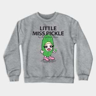 Little Miss Pickle Crewneck Sweatshirt